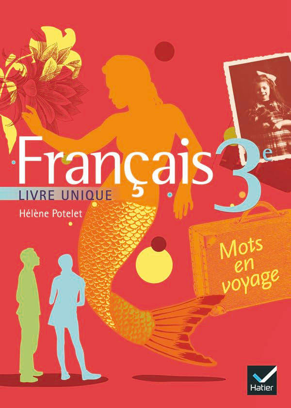Mots en voyage livre unique de Français 3e éd 2008 - Manuel de l'élève 9782218934322
