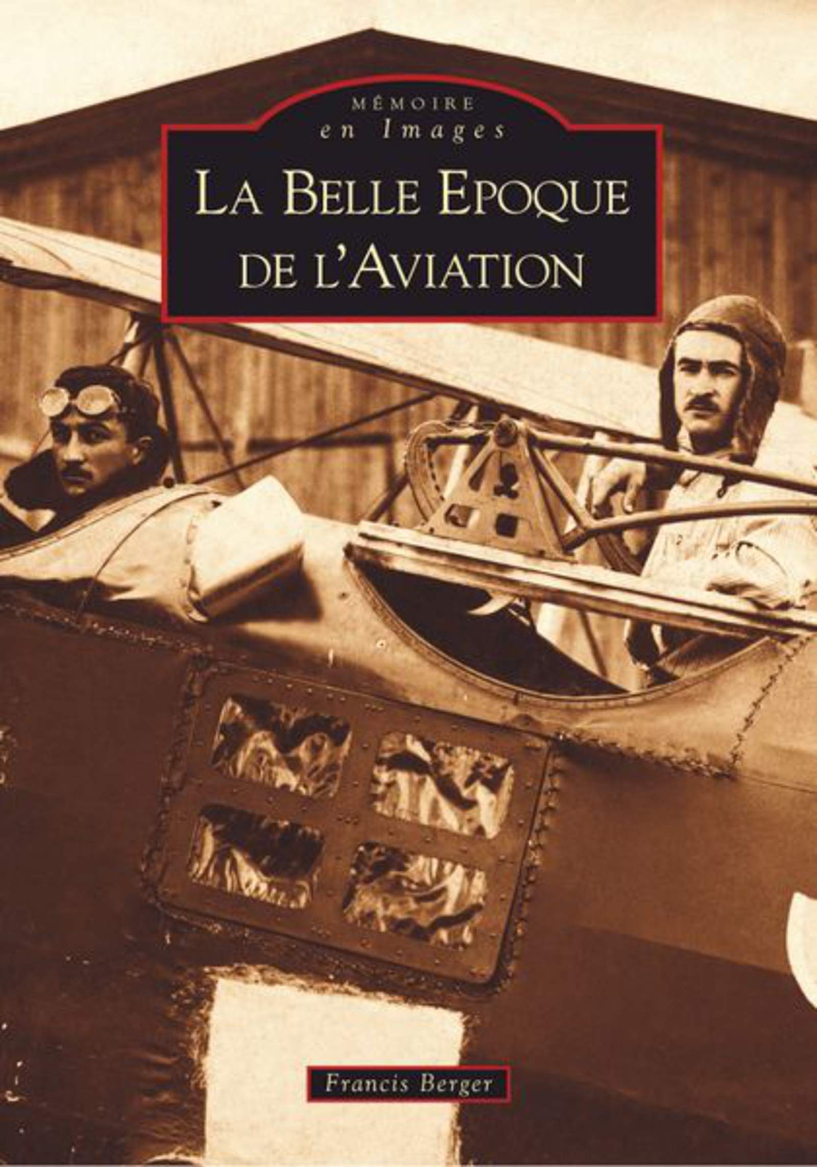 Belle Epoque de l'Aviation (La) 9782849103661