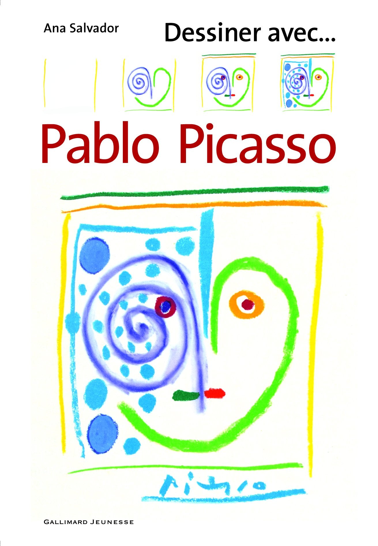 DESSINER AVEC ... PABLO PICASSO 9782070576258