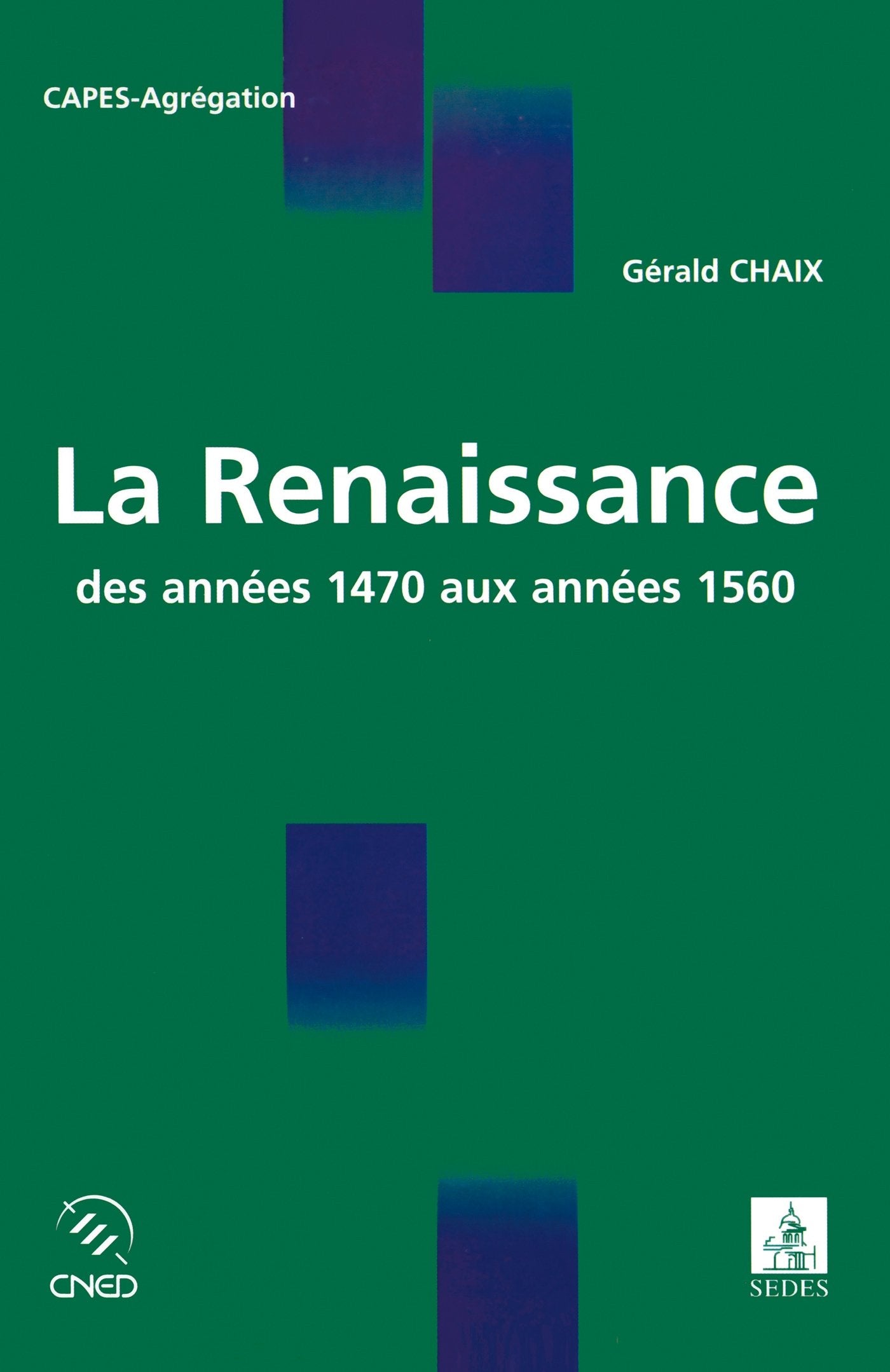 La Renaissance: des années 1470 aux années 1560 9782718193984