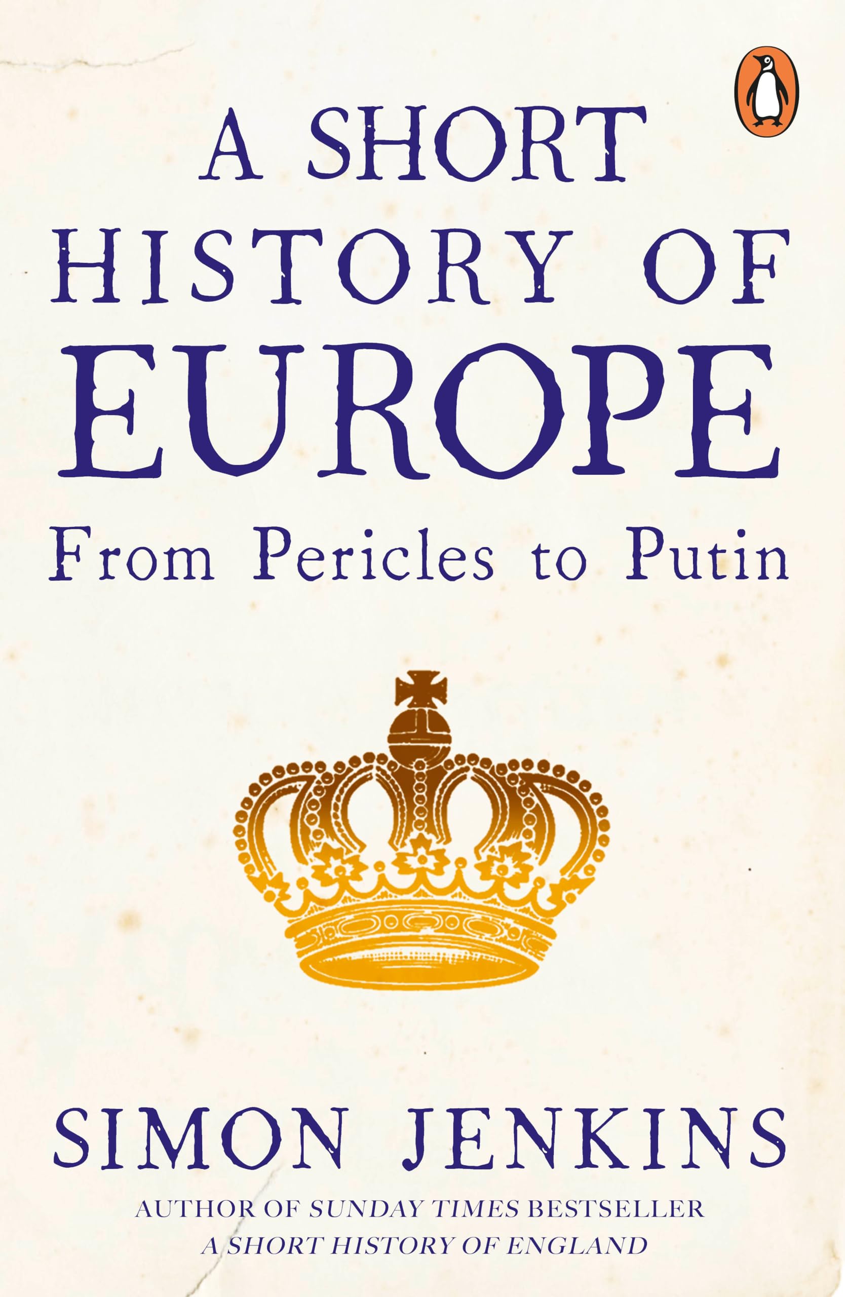 A Short History of Europe: From Pericles to Putin 9780241352526