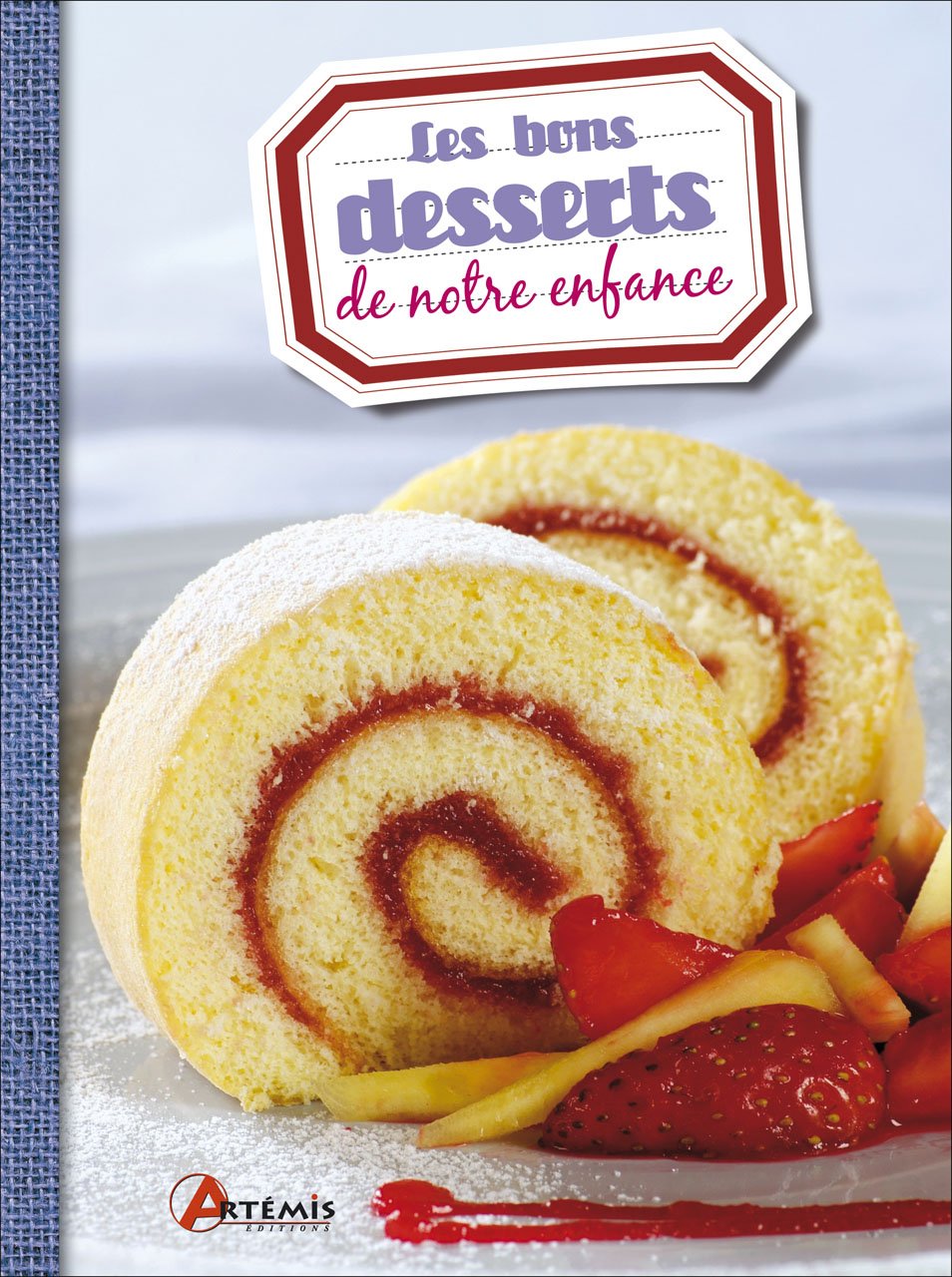 Les bons desserts de notre enfance 9782816001150