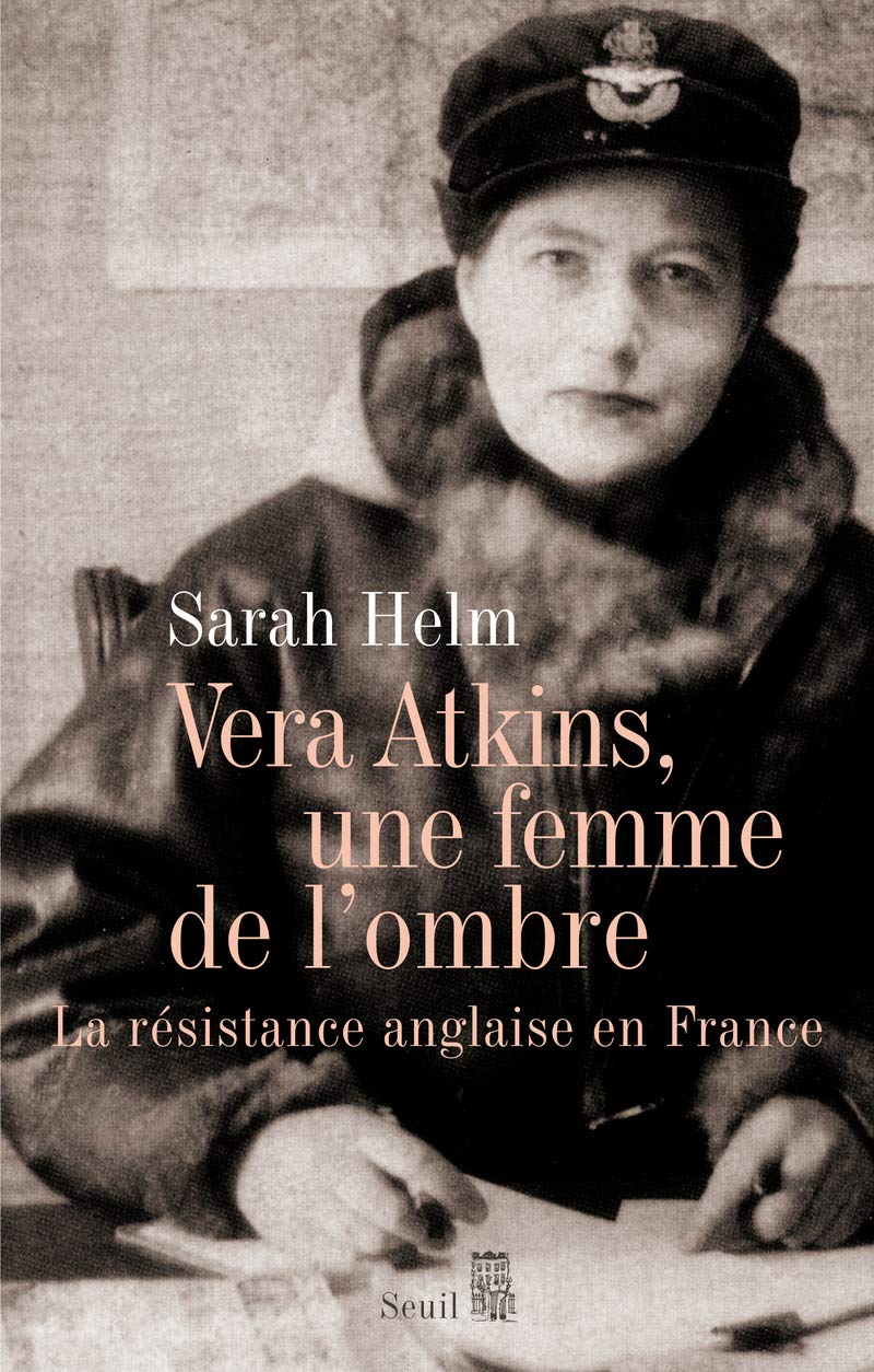 Vera Atkins, une femme de l'ombre: La résistance anglaise en France 9782020985369