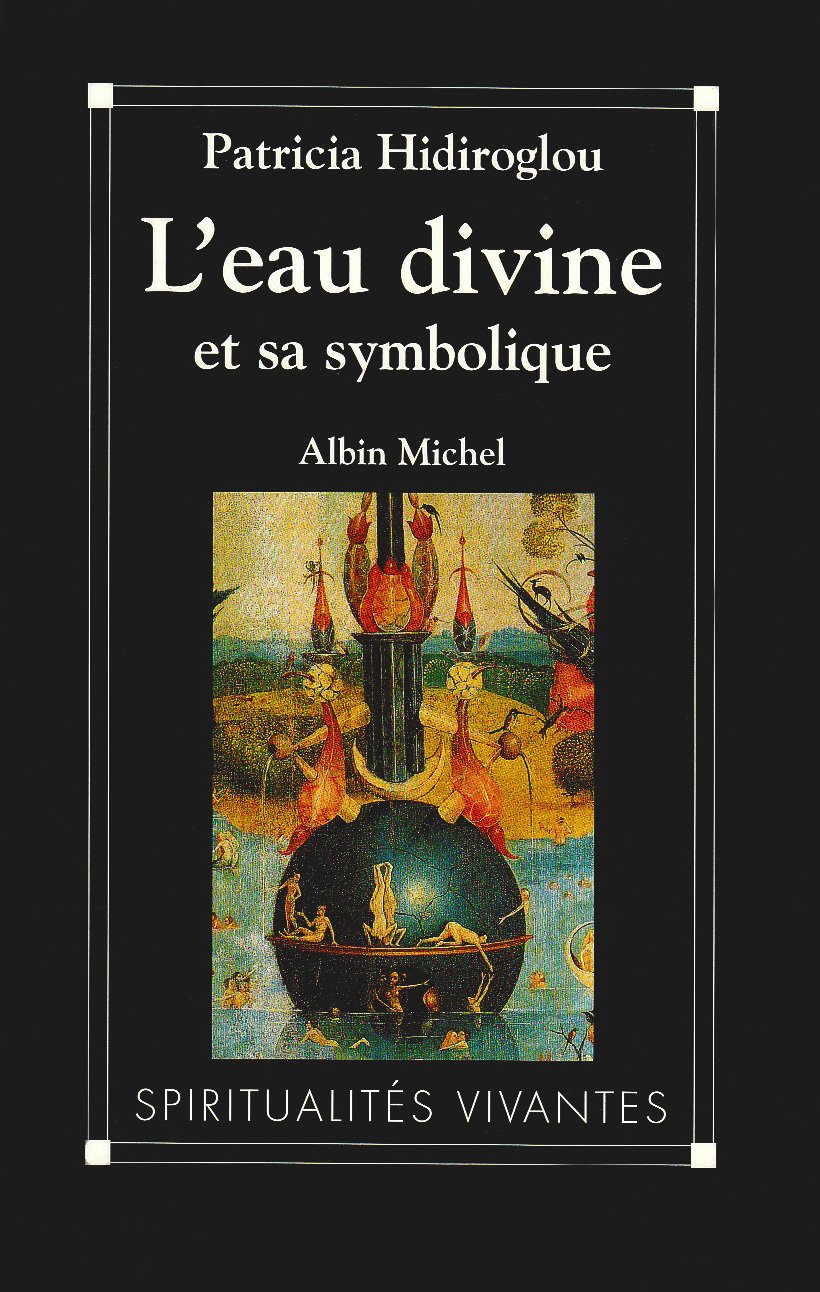 L'Eau et sa symbolique : Contribution à une étude d'anthropologie religieuse 9782226069559