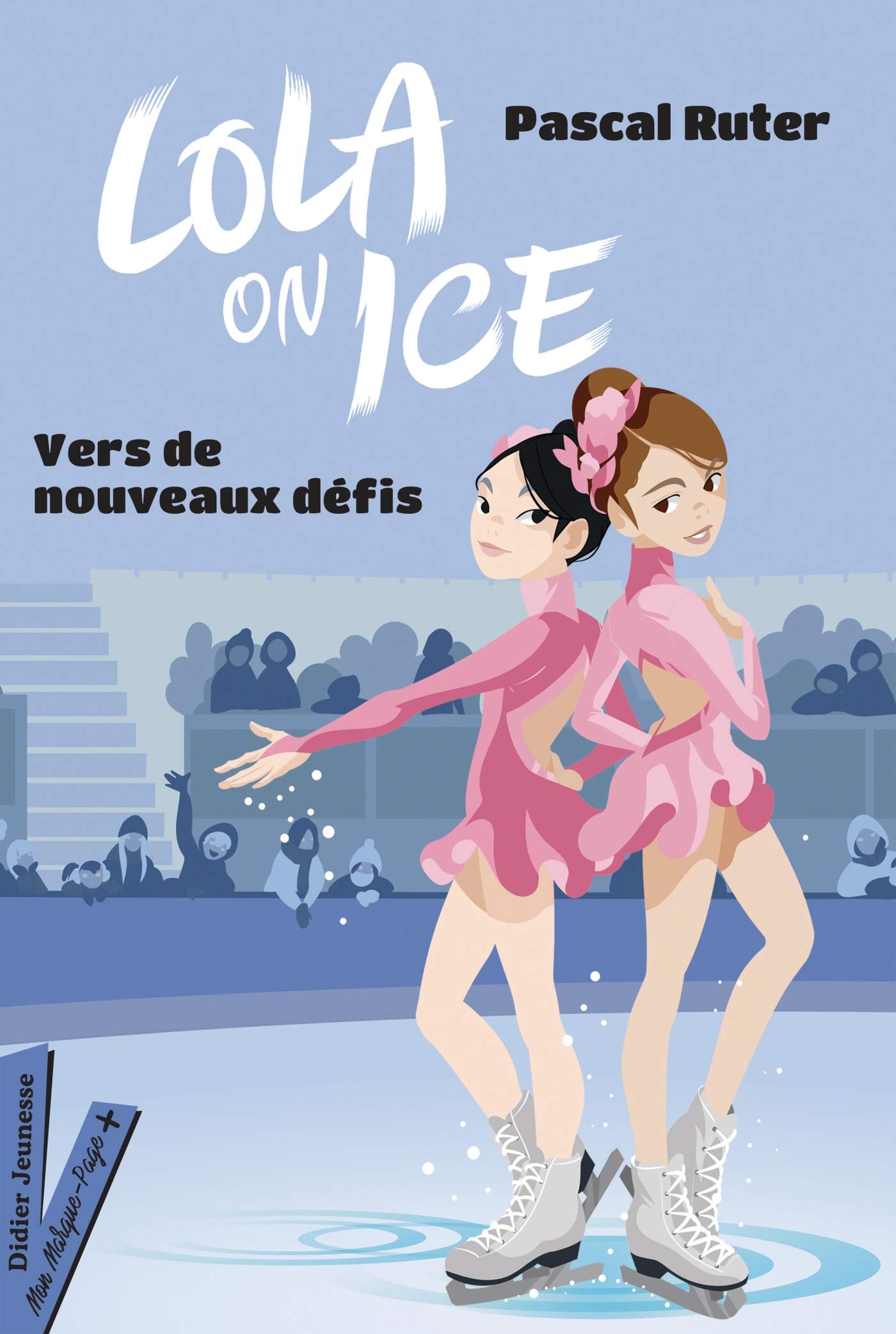 Lola on Ice, tome 2 - Vers de nouveaux défis 9782278098286