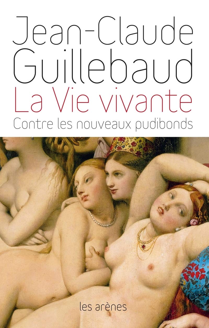 La Vie vivante - Contre les nouveaux pudibonds 9782352041399
