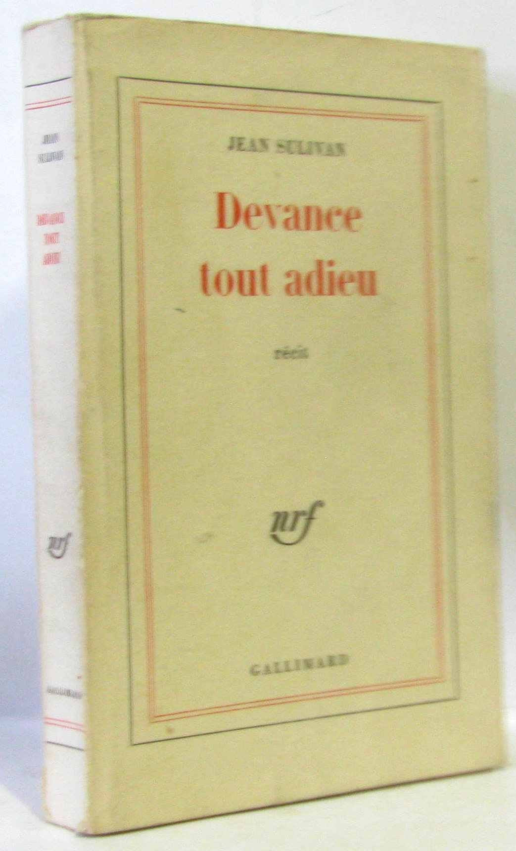 Jean Sulivan. Devance tout adieu 