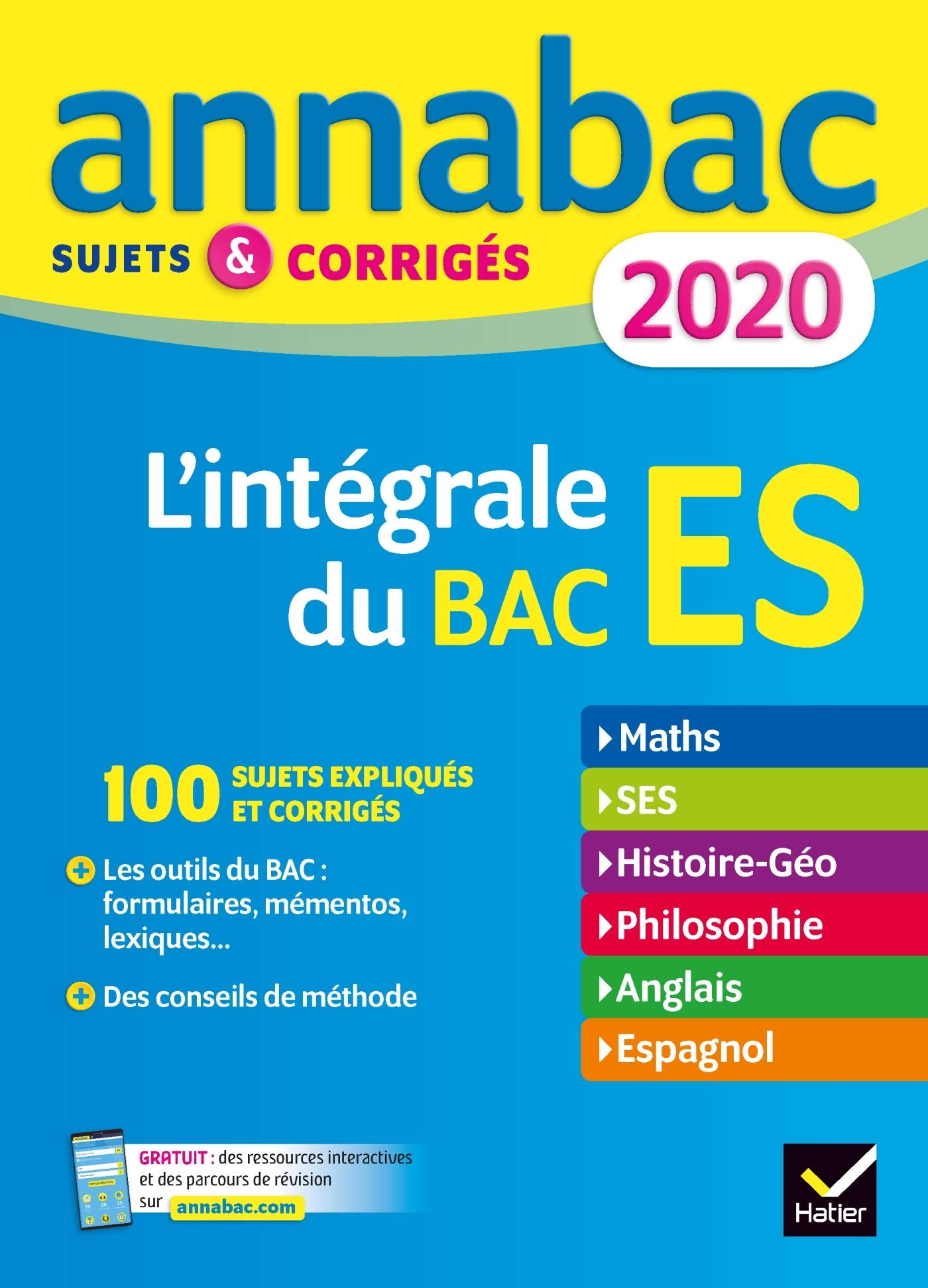 Annales Annabac 2020 L'intégrale bac ES: sujets et corrigés en maths, SES, histoire-géographie, philosophie, anglais, espagnol 9782401054622