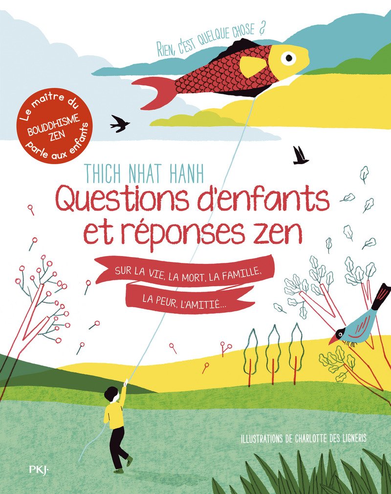 Rien c'est quelque chose ? Questions d'enfants et réponses zen sur la vie, la mort, la famille, la peur, l'amitié 9782266273640