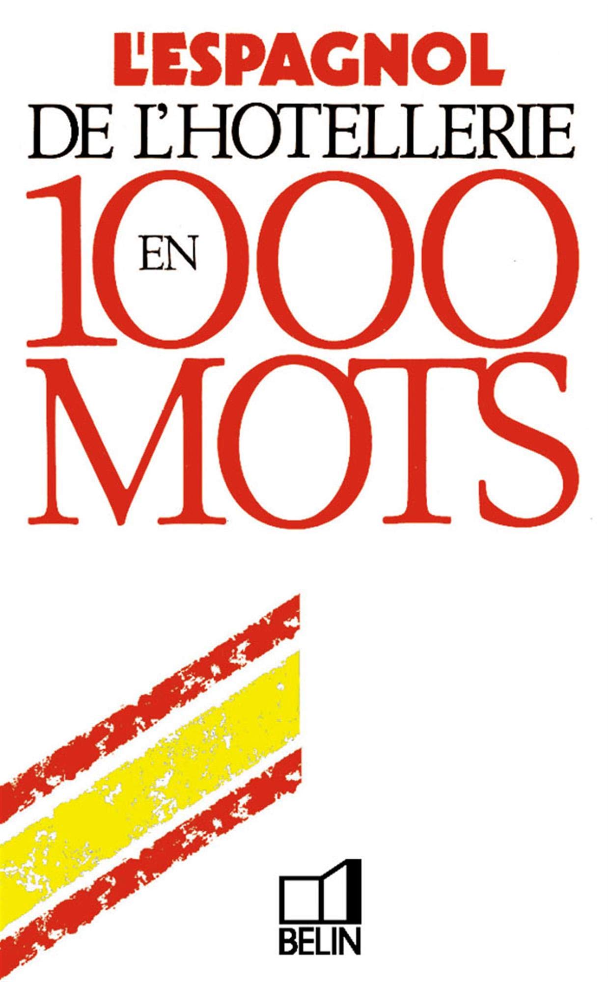 L'espagnol de l'hotellerie en 1000 mots 9782701114699