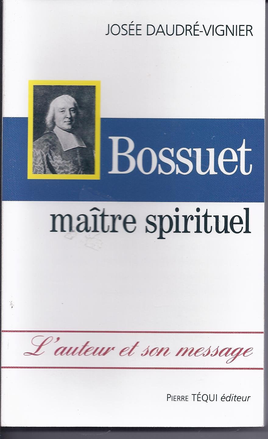 Bossuet, maître spirituel 9782740308578