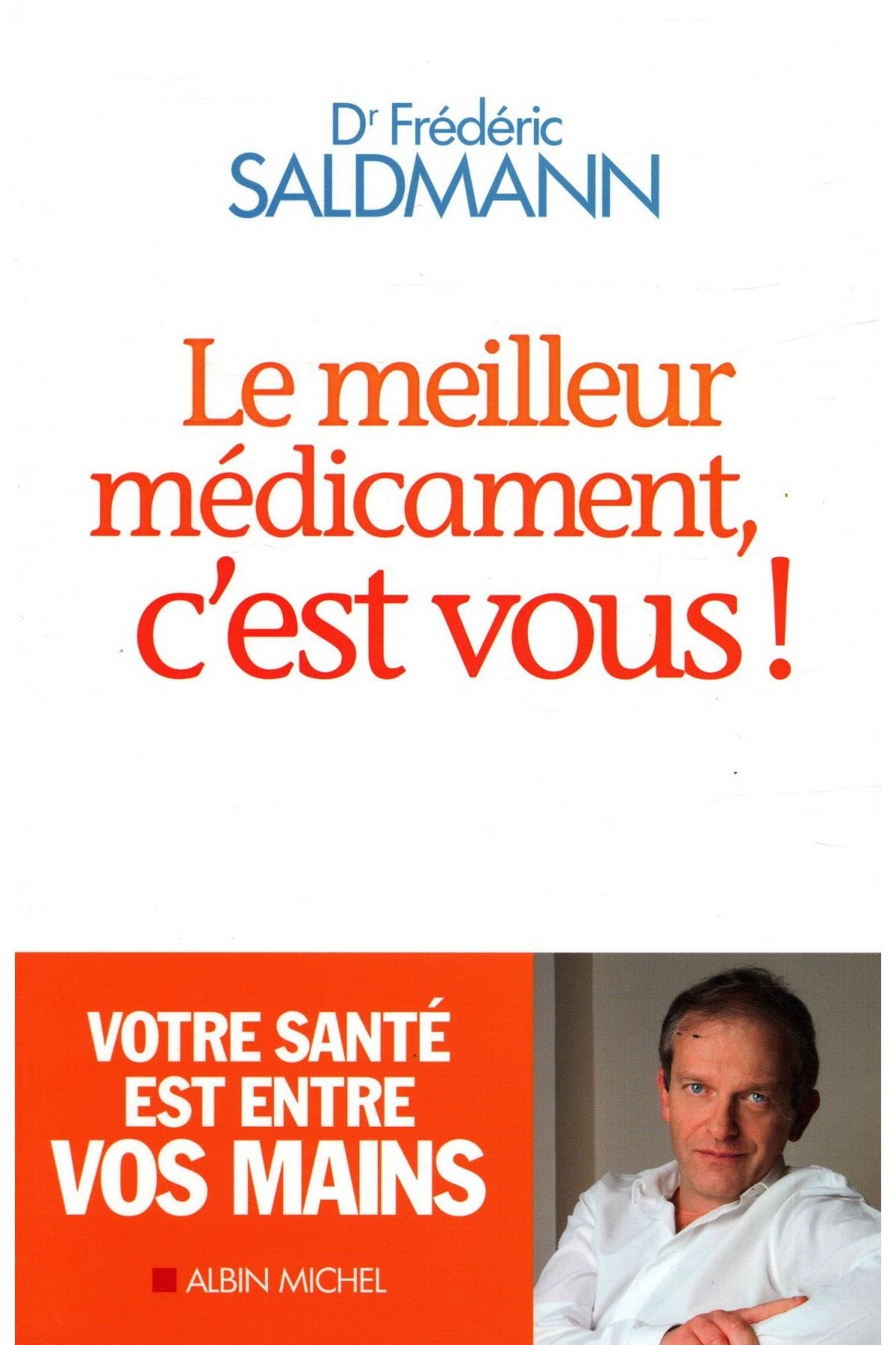 LE MEILLEUR MEDICAMENT, C'EST VOUS! 9782298075700