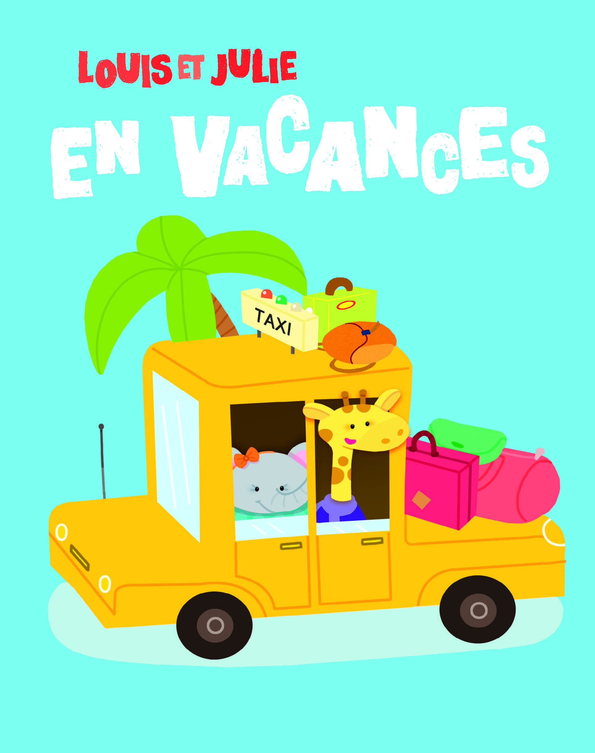 Louis et Julie en vacances 9789461958501