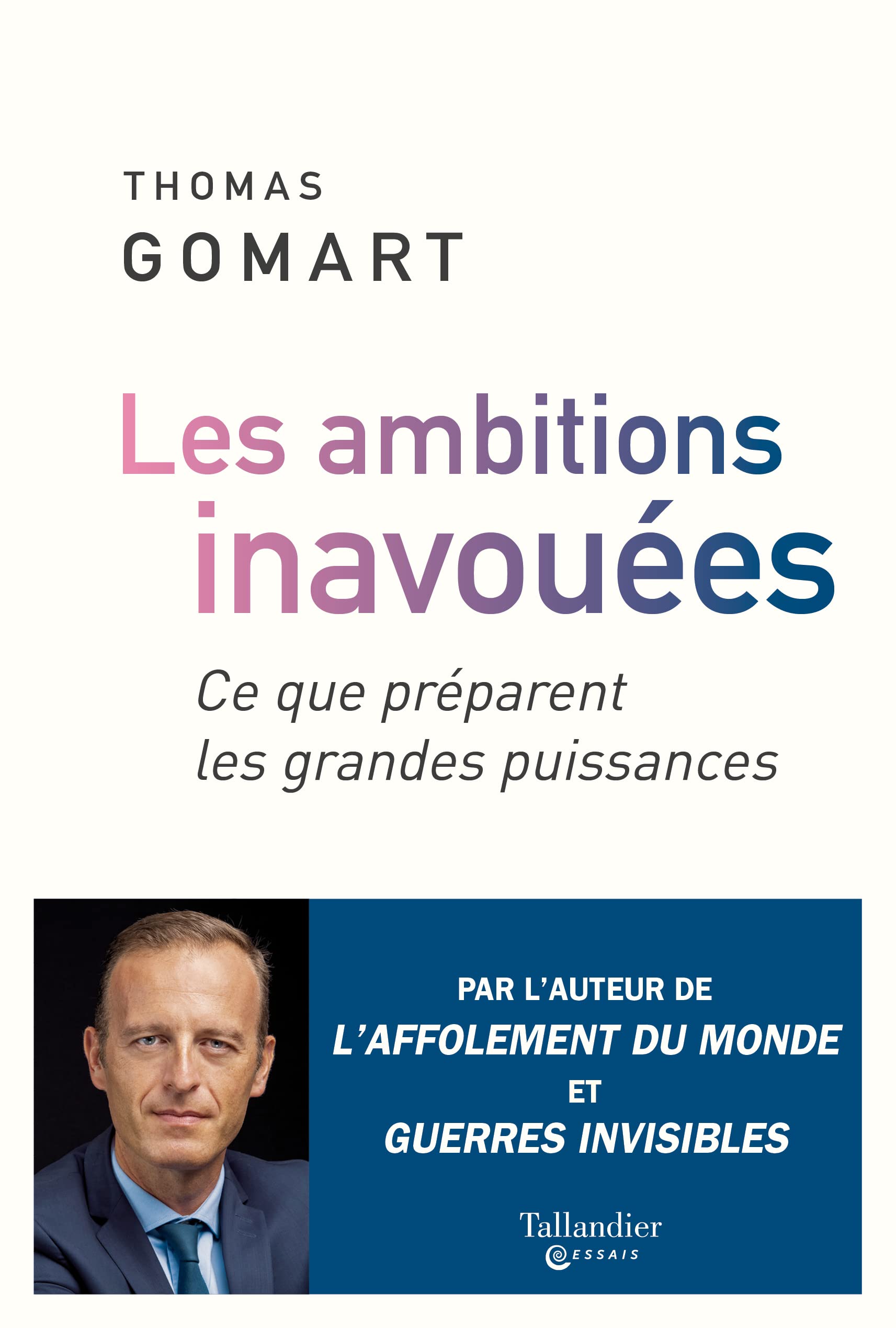 Les ambitions inavouées: Ce que préparent les grandes puissances 9791021056114