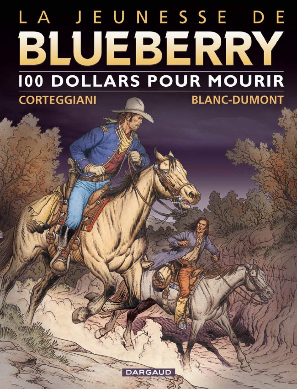 La Jeunesse de Blueberry - Tome 16 - 100 $ pour mourir 9782205056594