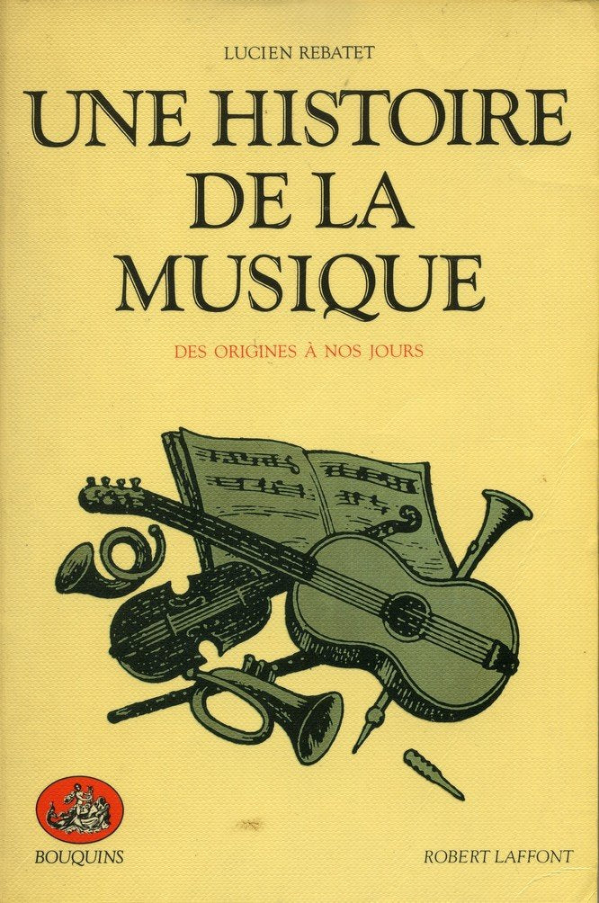 Une histoire de la musique: Des origines à nos jours 9782221500460