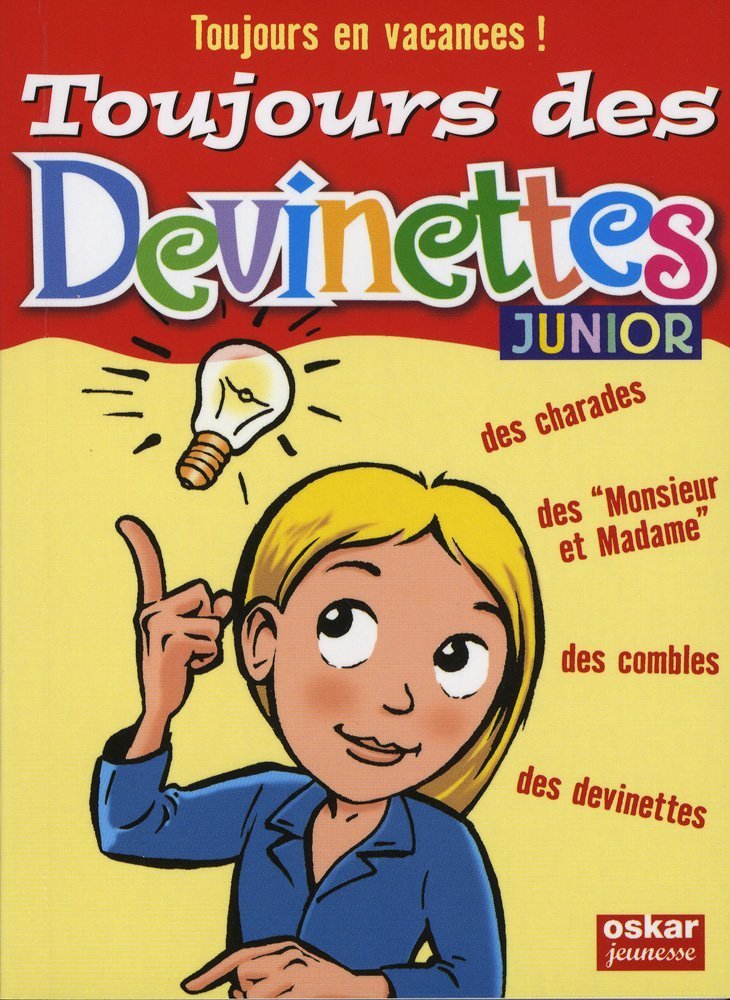 Toujours des devinettes !: Junior 9782350003887