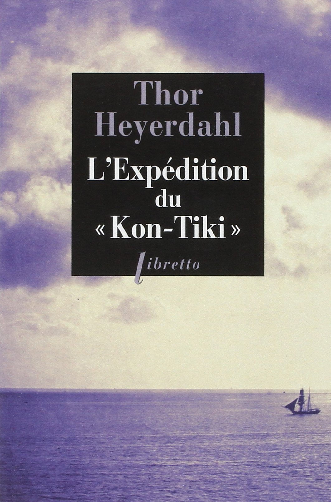 L'expédition du Kon-Tiki: Sur un radeau a travers le Pacifique 9782752905475