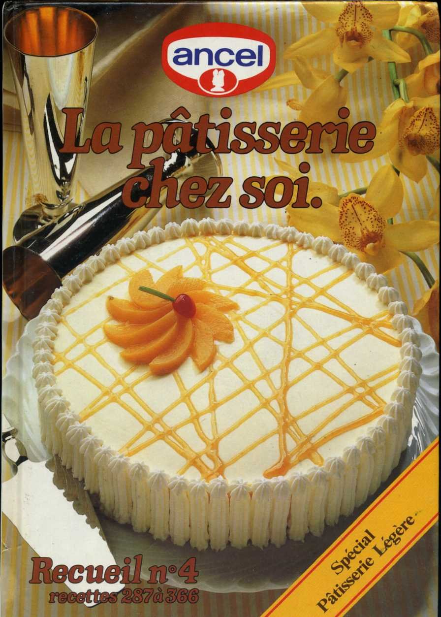 La patisserie chez soi Recueil n° 4 : spécial patisserie légère 3027030014712