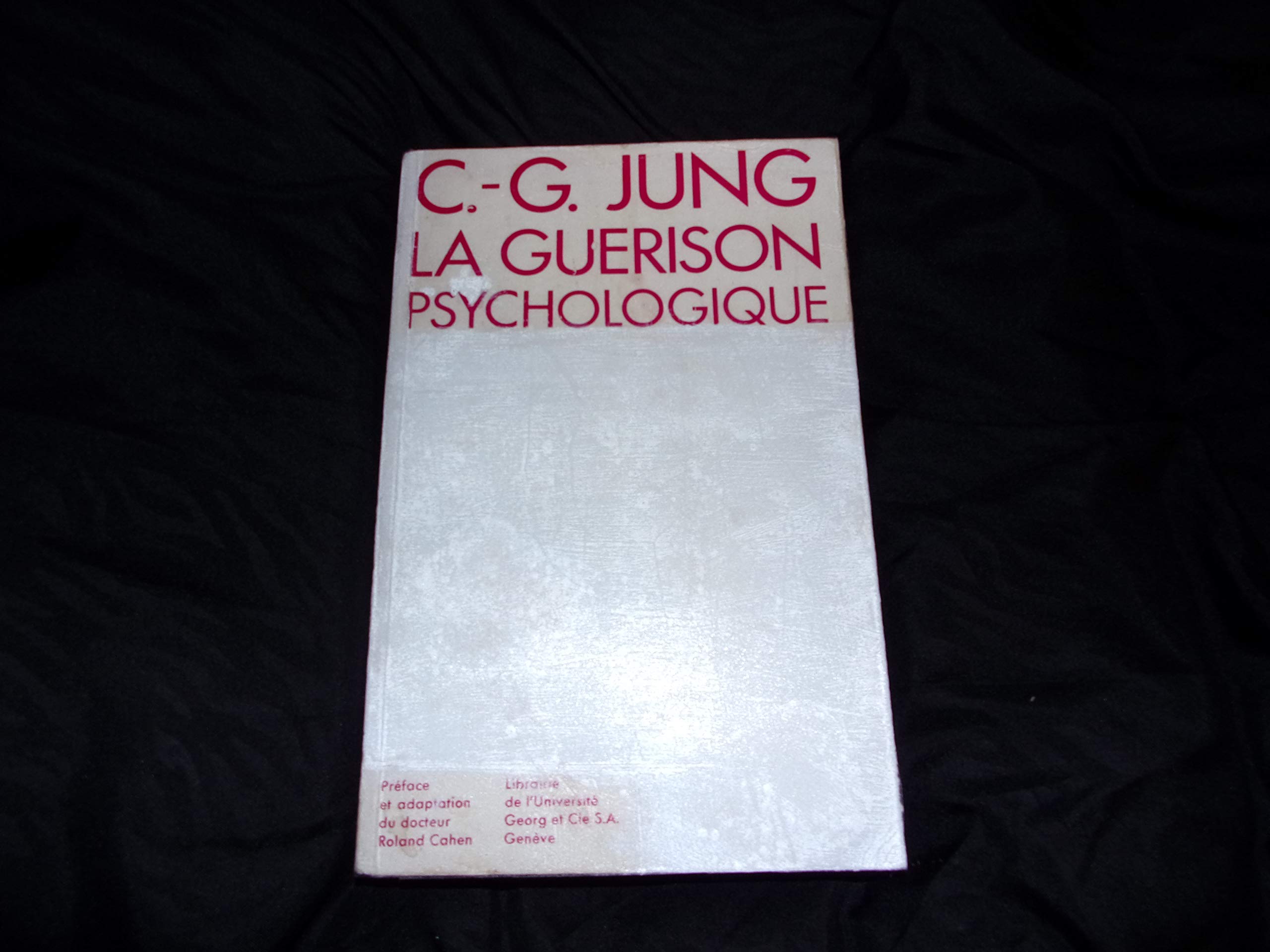 La guérison psychologique 9782825704653