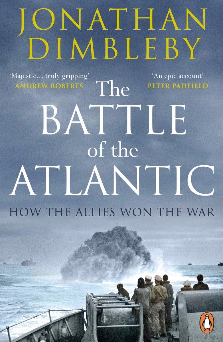 The Battle of the Atlantic: How the Allies Won the War 9780241972106