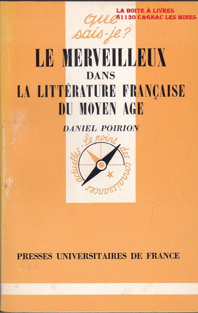 Le Merveilleux Dans La Litterature Francaise Du Moyen Age. 2eme Edition 9782130369981