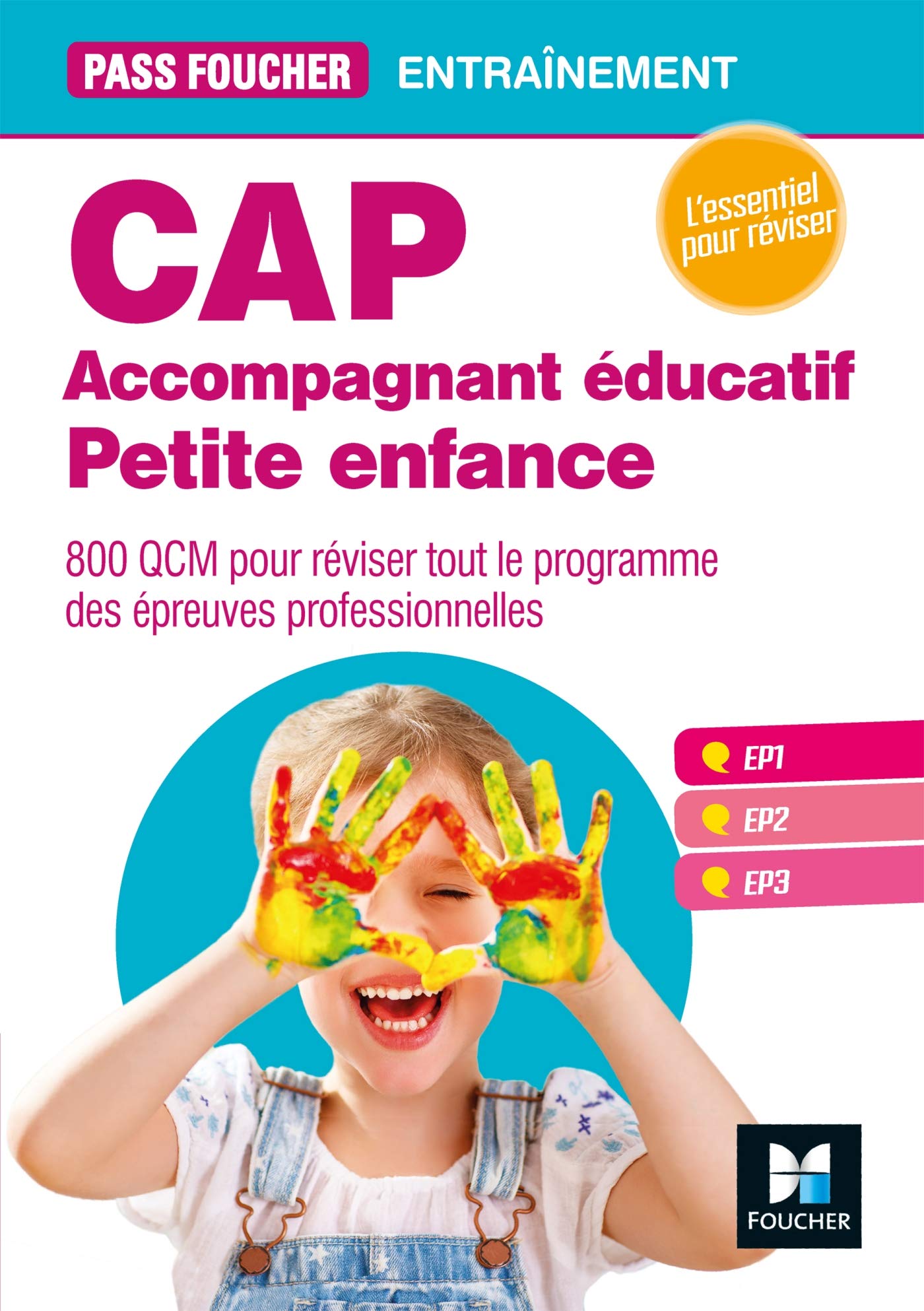 Pass'Foucher - CAP Accompagnant éducatif Petite enfance Épreuves professionnelles - Entraînement 9782216158355