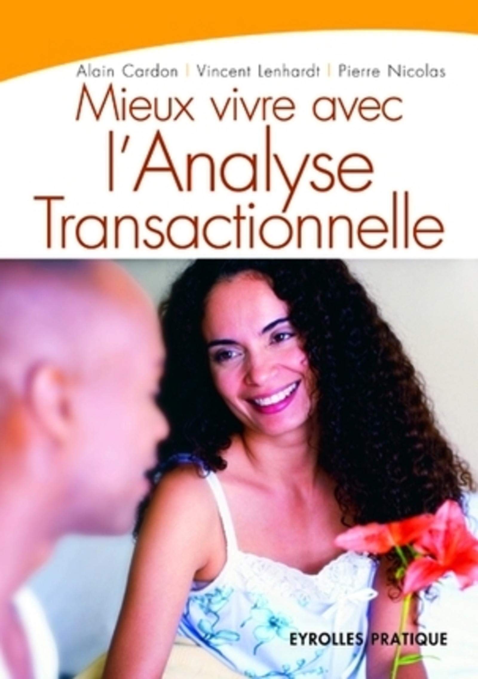 MIEUX VIVRE AVEC L'ANALYSE TRANSACTIONNELLE 9782708135505