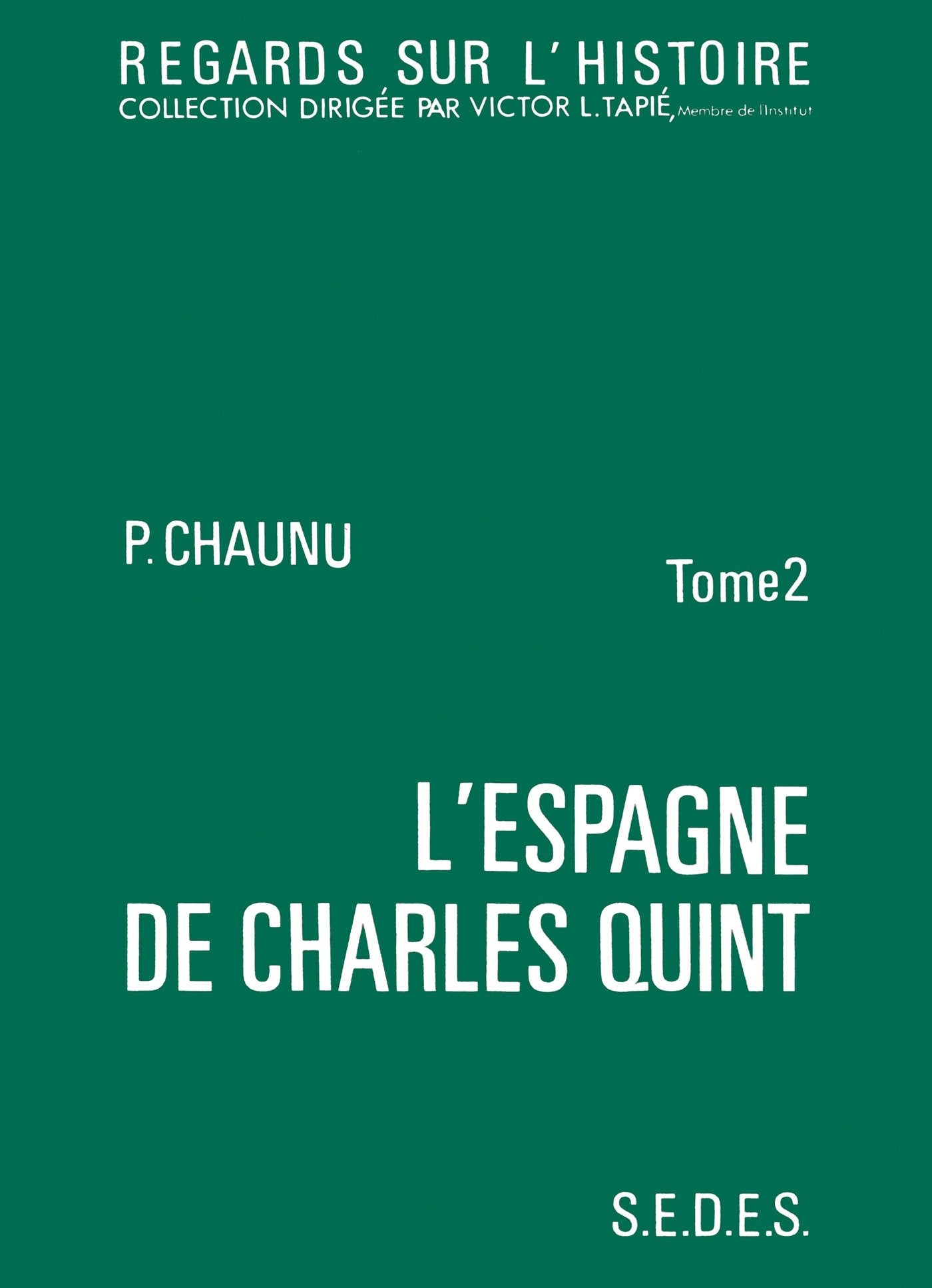 L'Espagne de Charles Quint, tome 2. Regards sur l'histoire numéro 20 9782718136004