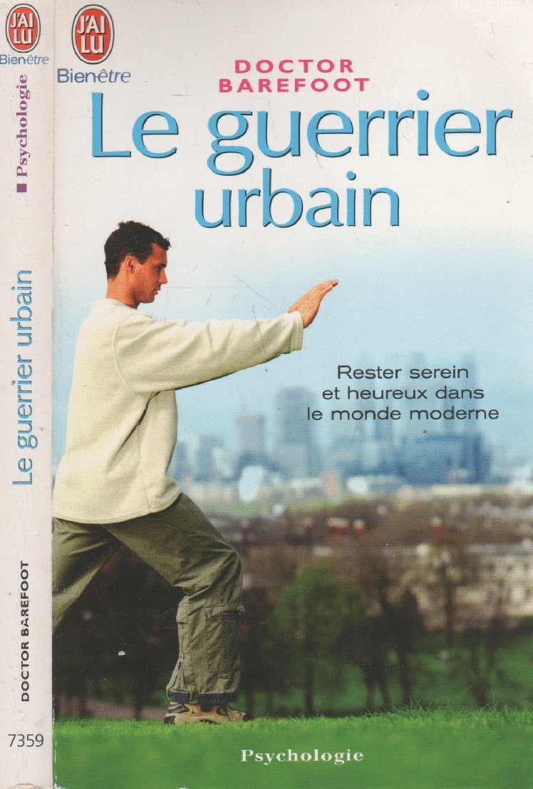 Le guerrier urbain: Manuel de survie spirituelle 9782290326411