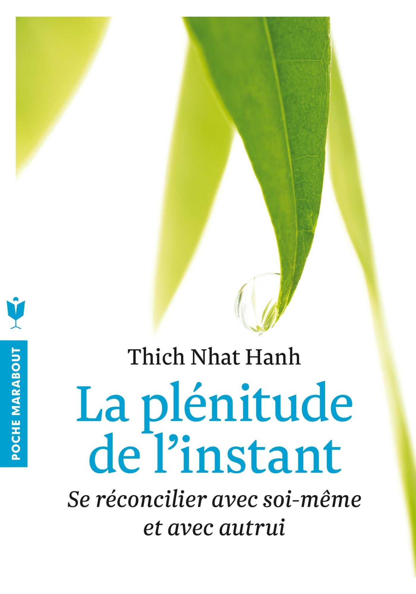 La plénitude de l'instant: Se réconcilier avec soi-même et avec autrui 9782501084949