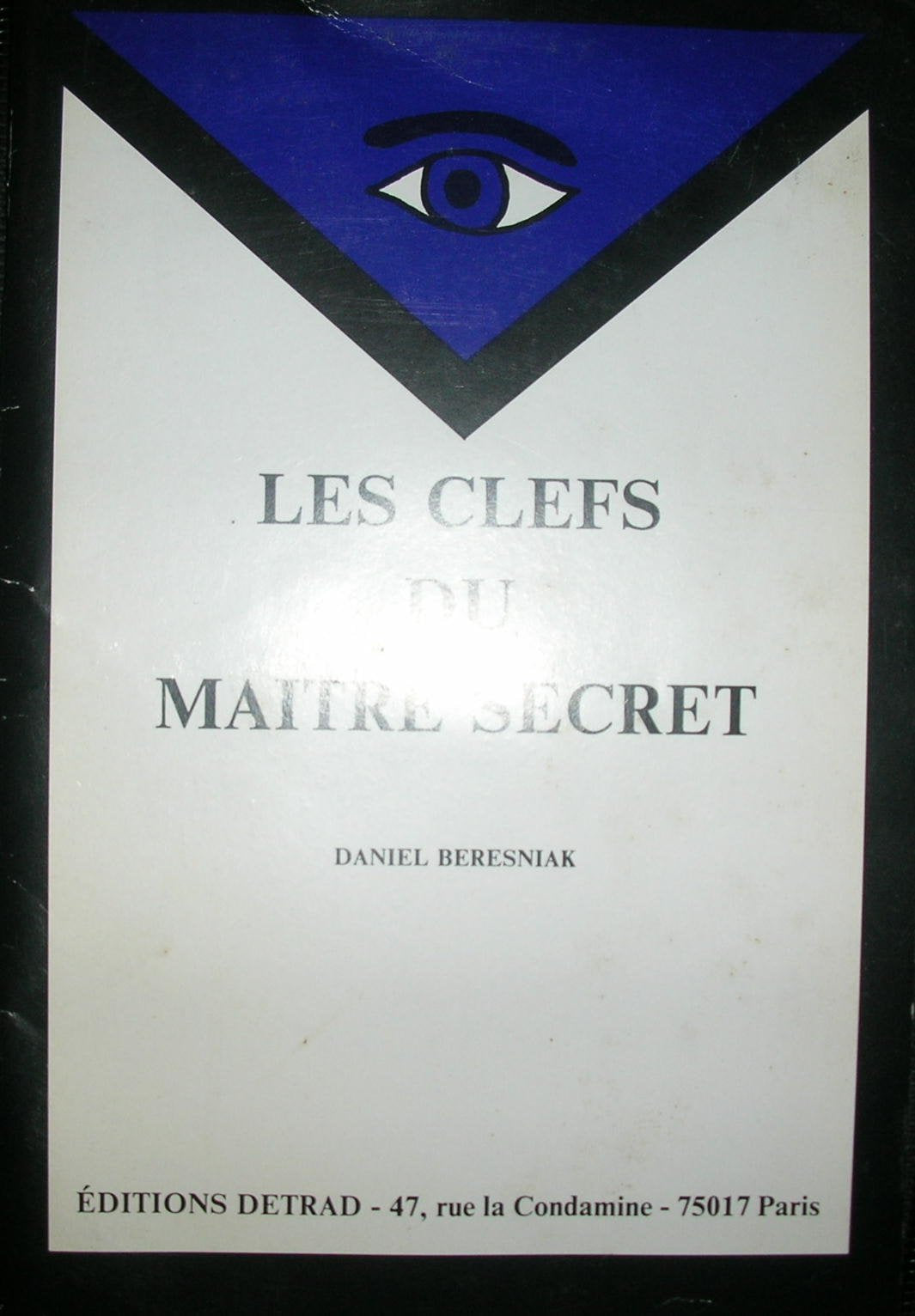 Les clefs du maître secret 9782905319067