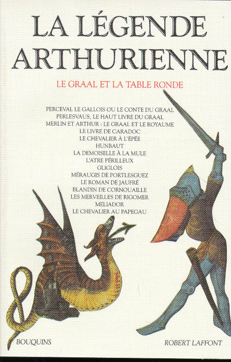 La Légende arthurienne : Le Graal et la Table Ronde 9782221052594