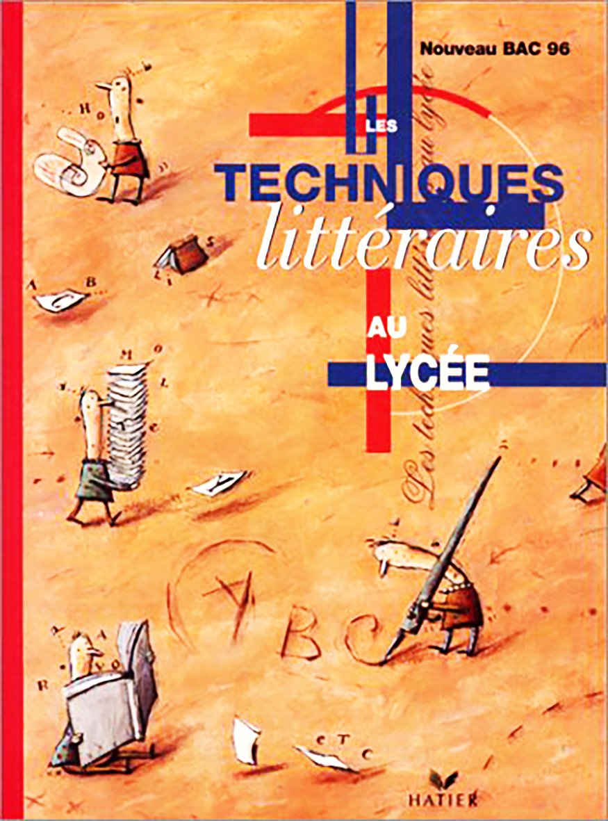 Les Techniques Litteraires Au Lycee. Bac 1996 9782218068171