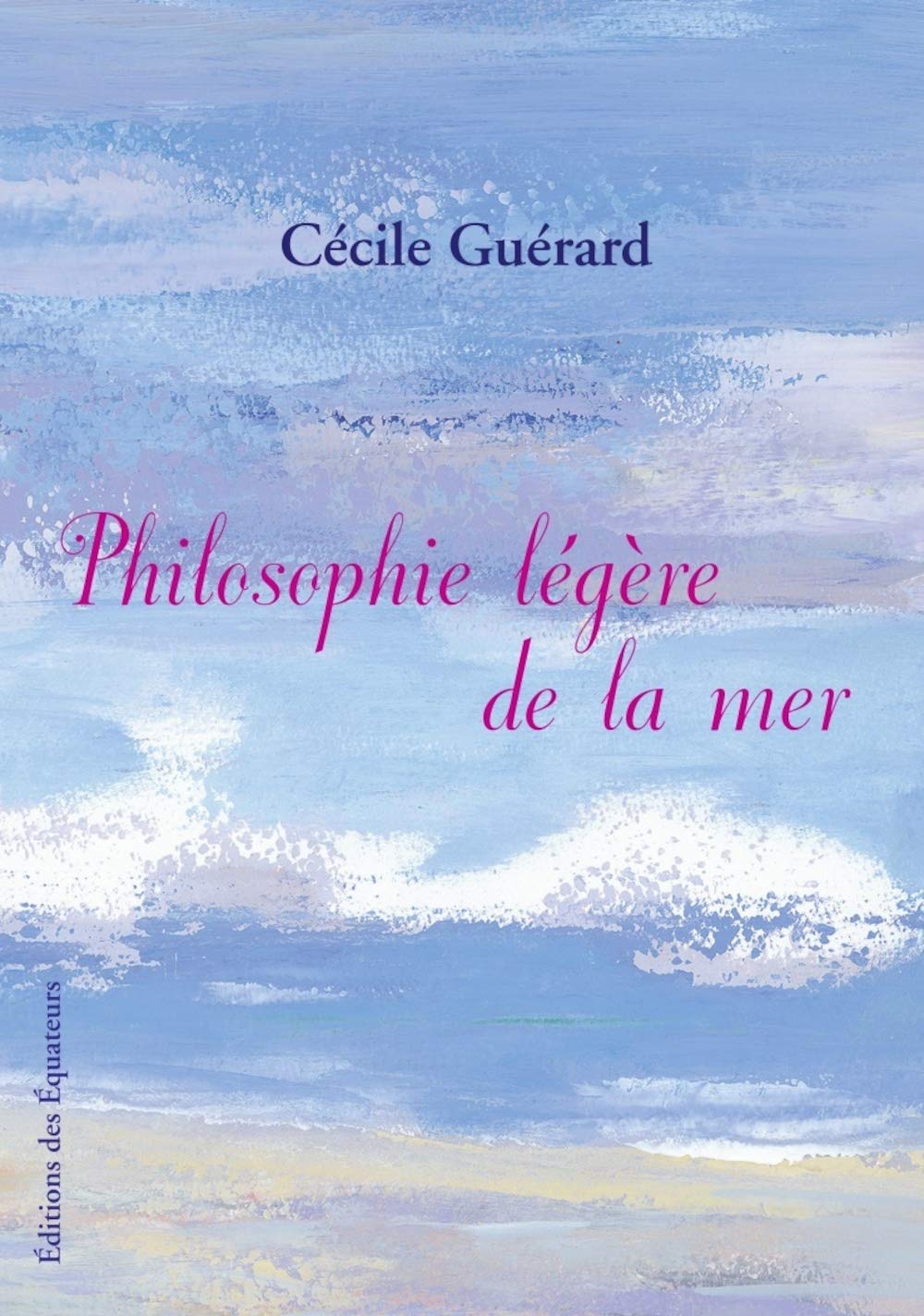 Philosophie légère de la mer 9782849900406