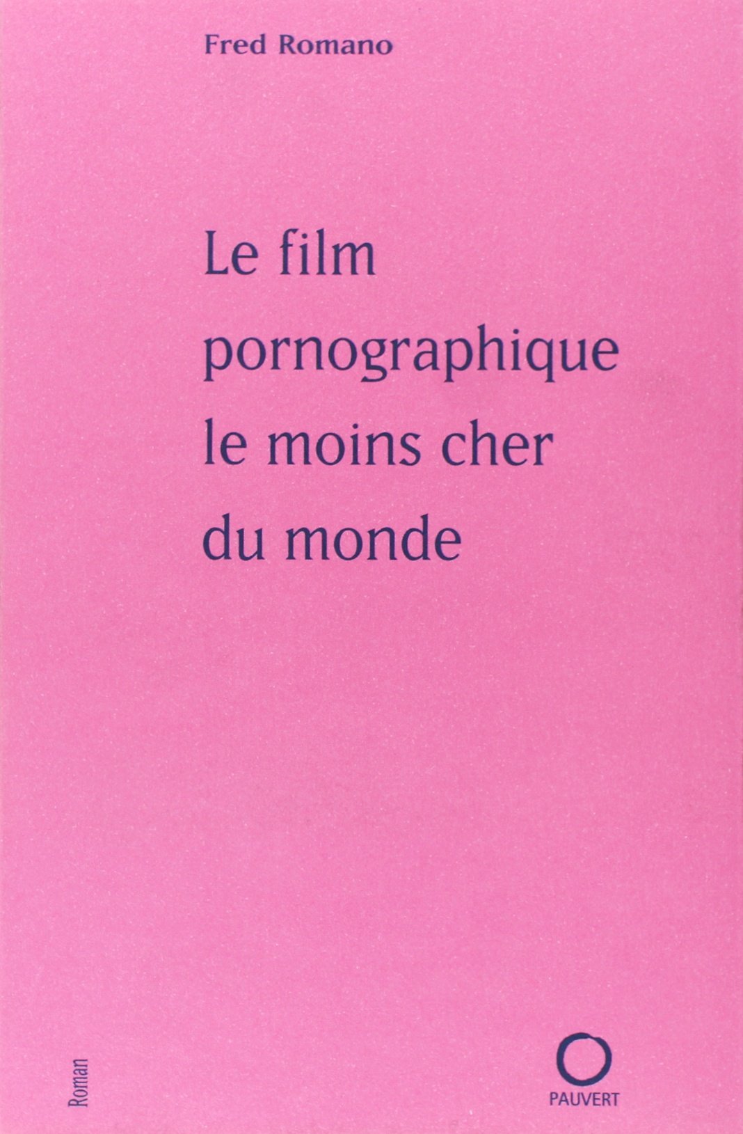 Le film pornographique le moins cher du monde 9782720213717