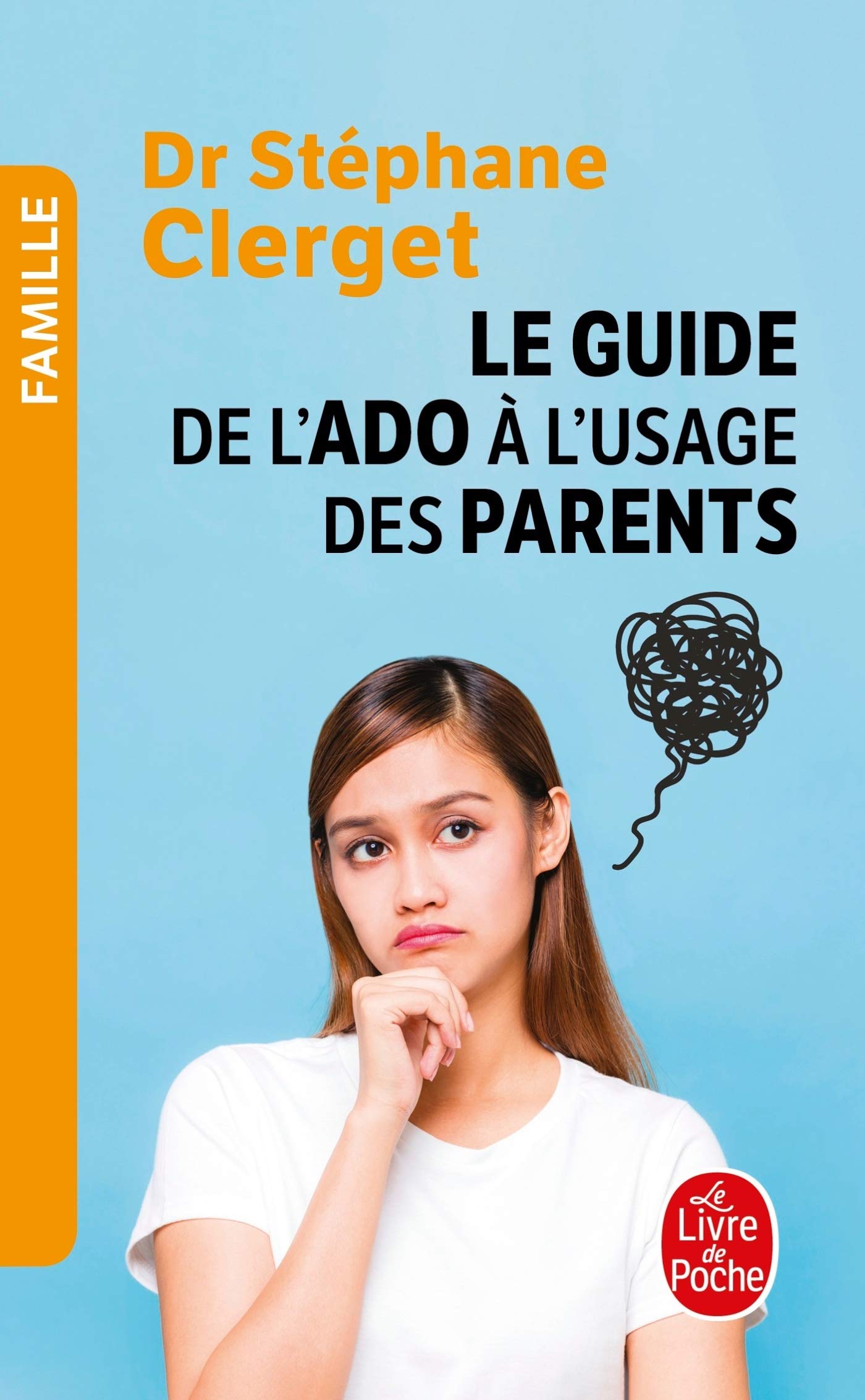 Le Guide de l'ado à l'usage des parents 9782253084983