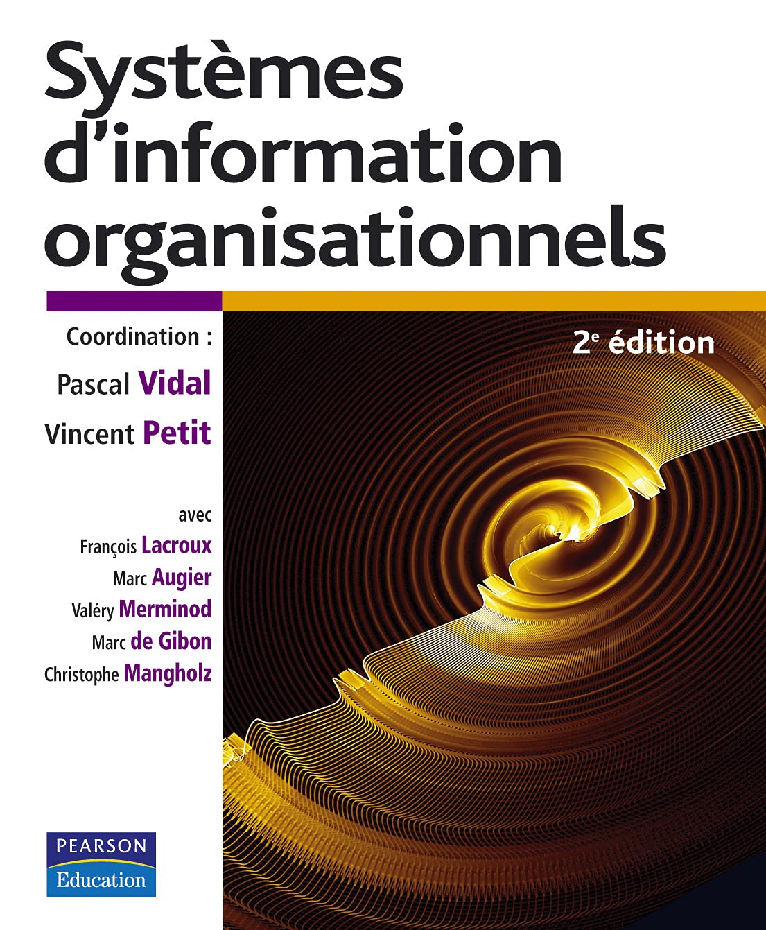 SYSTEMES D'INFORMATION ORGANISATIONNELS 2E EDITION 9782744072963