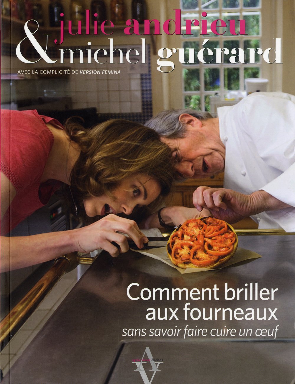 Comment briller aux fourneaux: Sans savoir faire cuire un oeuf 9782353260751