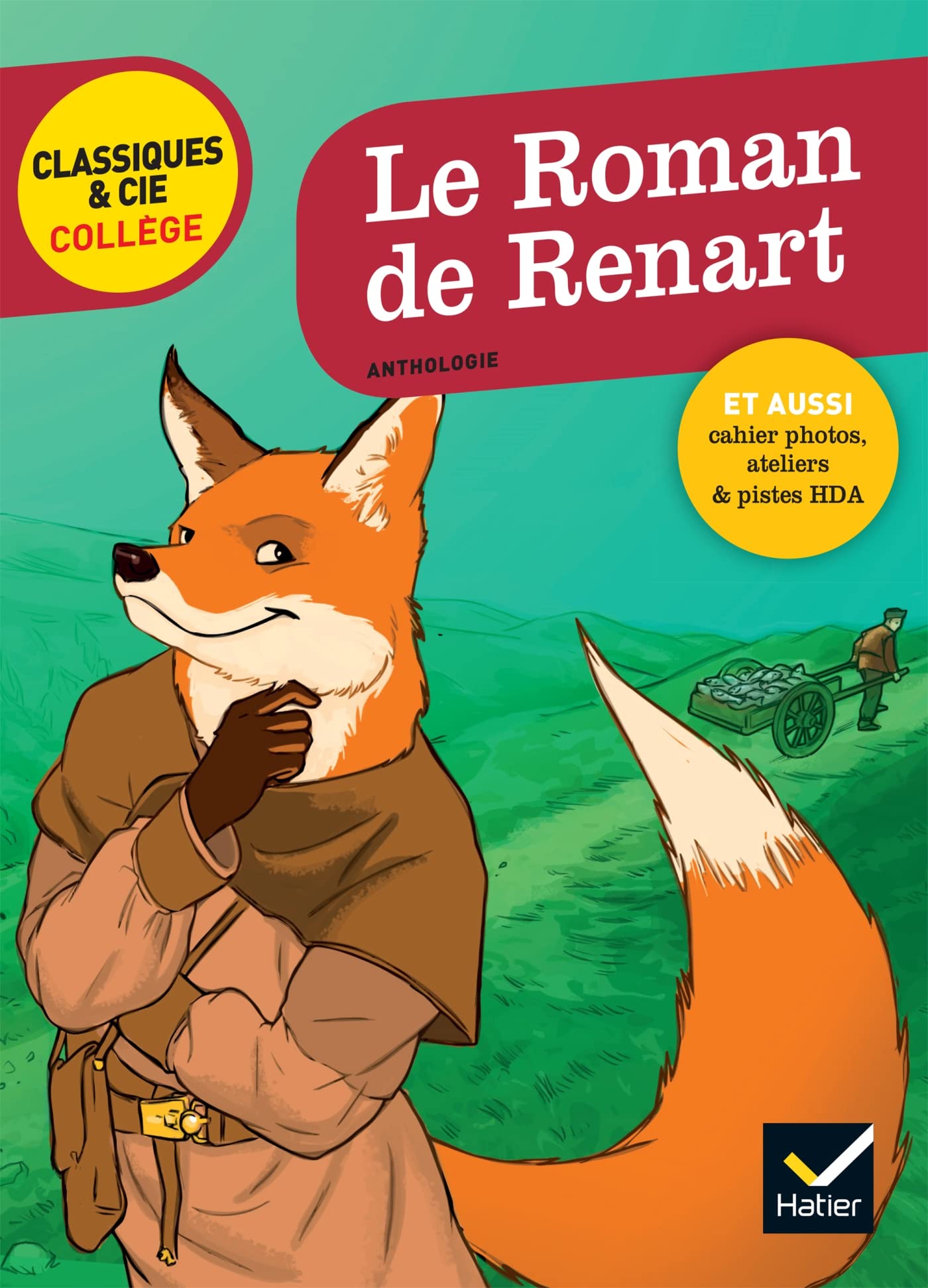 Le Roman de Renart: avec un groupement thématique « Le triomphe de la ruse » 9782218997594