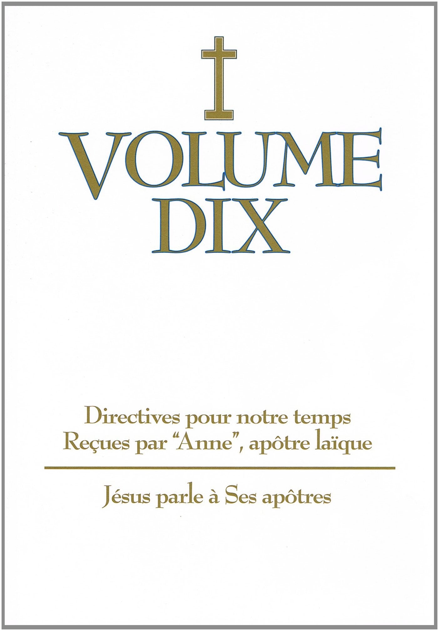 Volume 10 directives pour notre temps 9781933684482