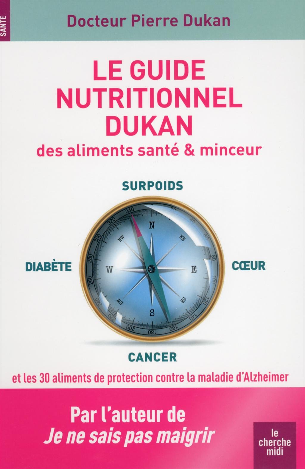 Le Guide nutritionnel Dukan des aliments santé & minceur 9782749116778