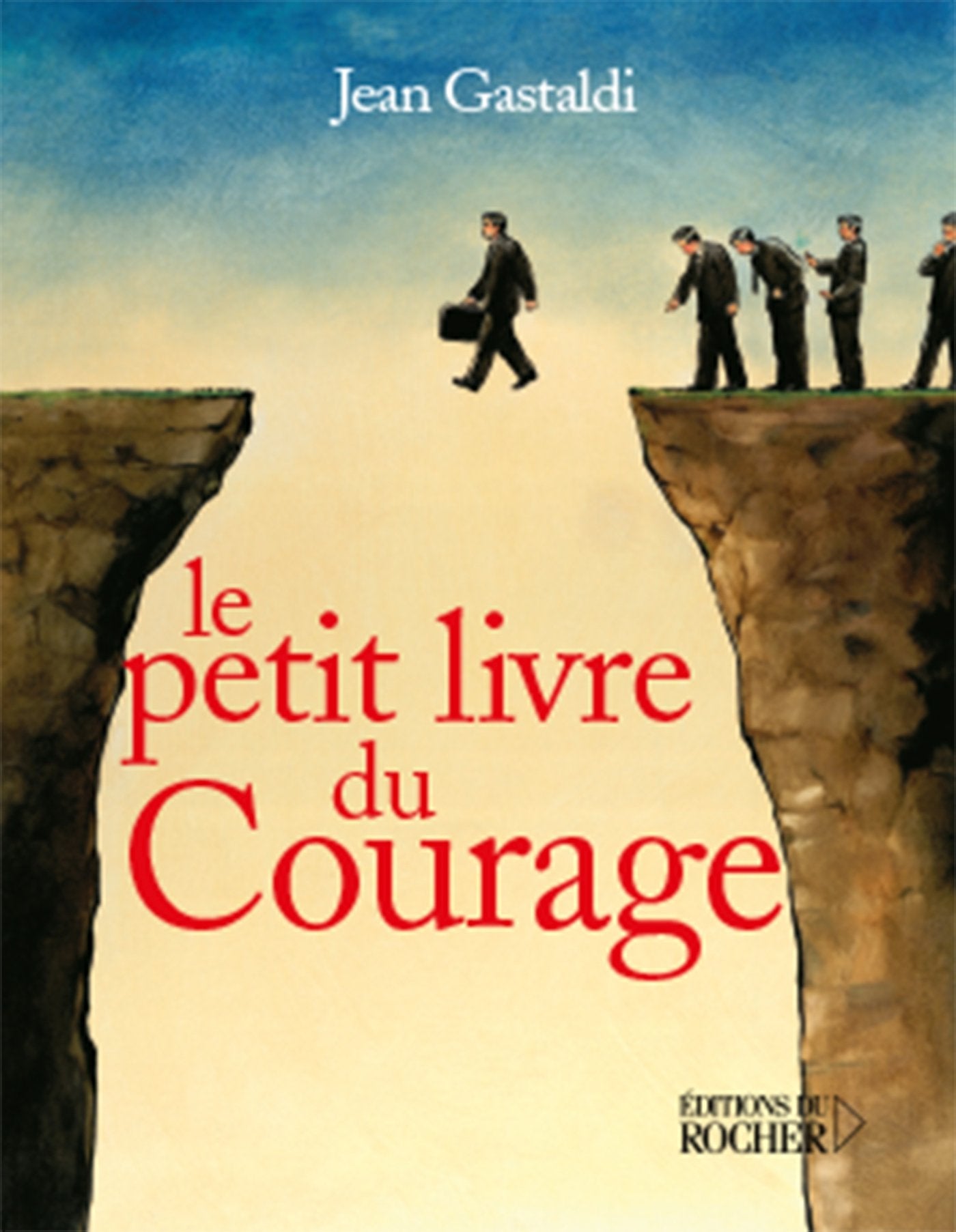 Le Petit Livre du courage 9782268057545