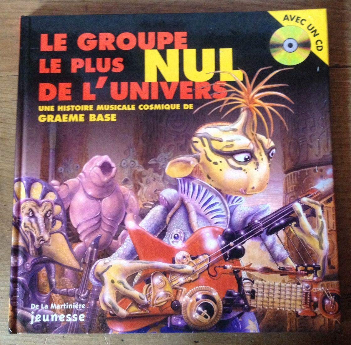 Le Groupe le plus nul de l'univers 9782732425412