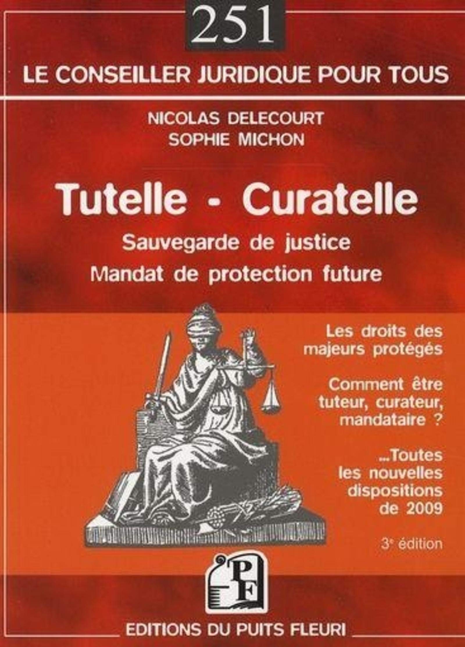 TUTELLE - CURATELLE - SAUVEGARDE DE JUSTICE.MANDAT DE PROTECTION FUTURE: SAUVEGARDE DE JUSTICE. MANDAT DE PROTECTION FUTURE 9782867393808