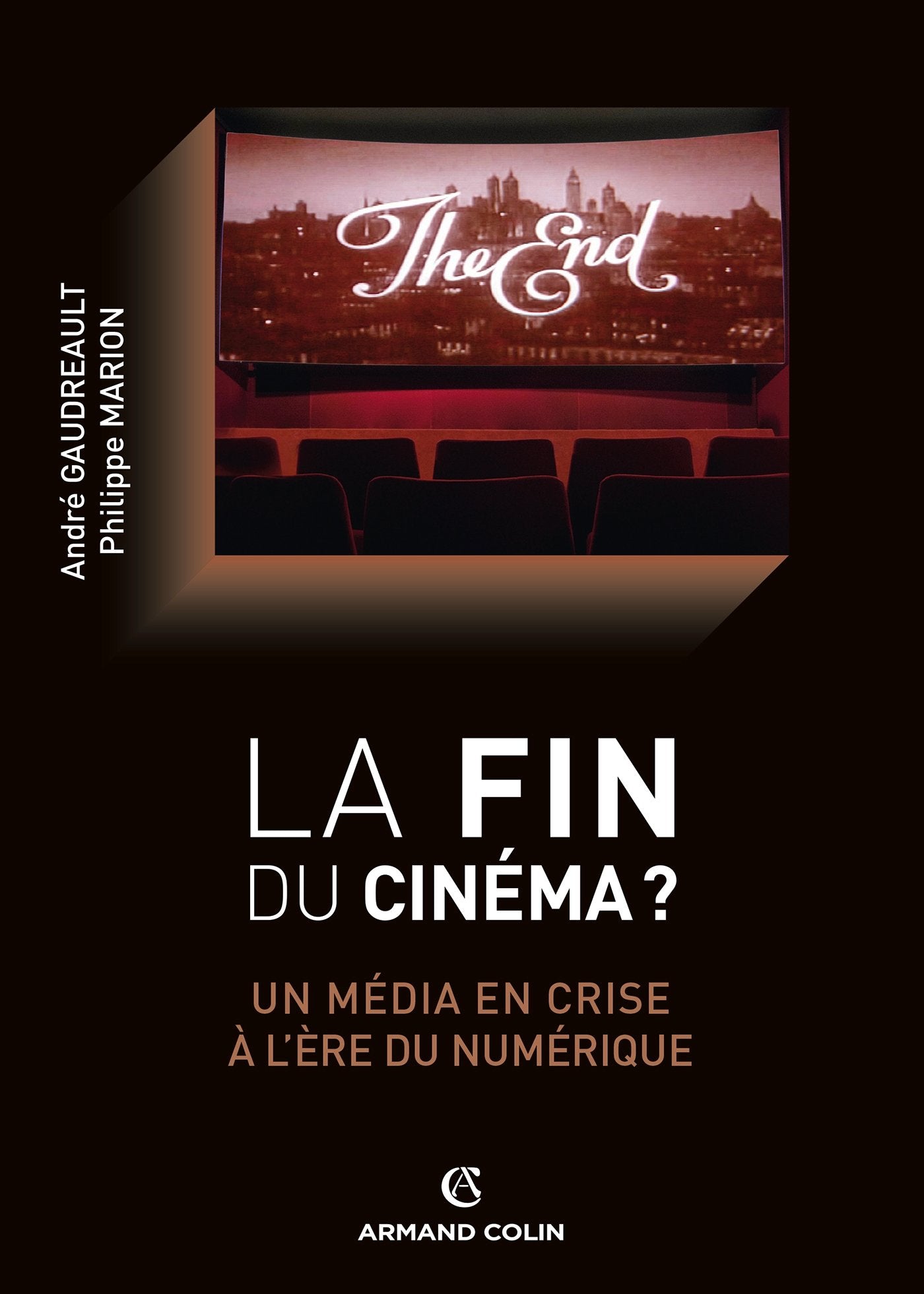 La fin du cinéma ? Un média en crise à l'ère du numérique: Un média en crise à l'ère du numérique 9782200287320