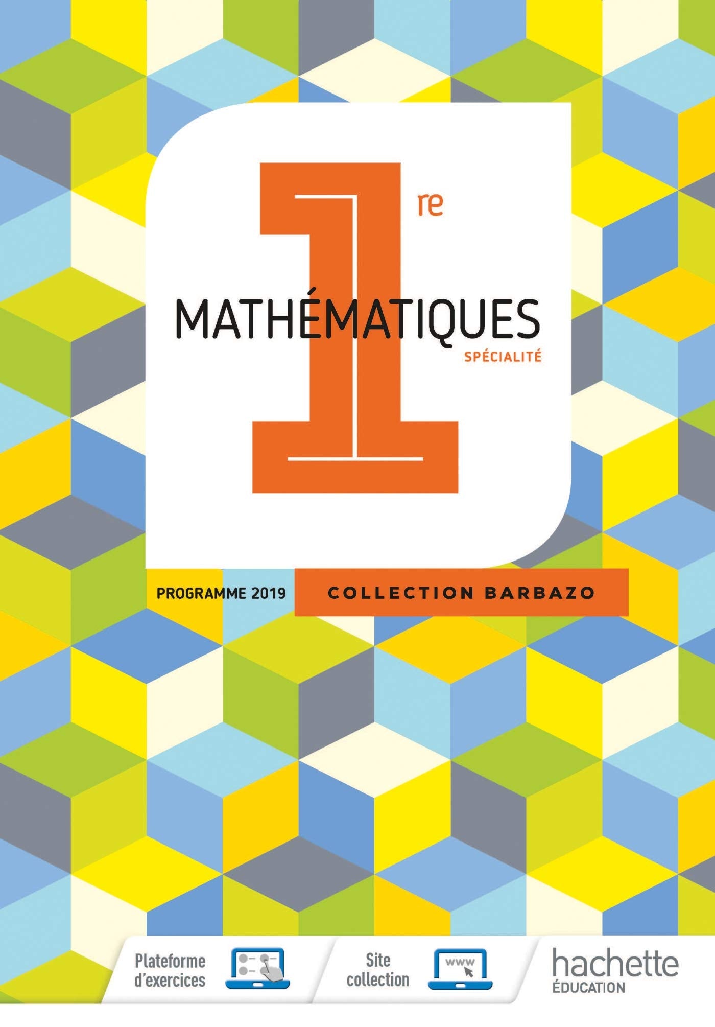 Barbazo Maths 1ère - Livre élève - Ed. 2019 9782013954860