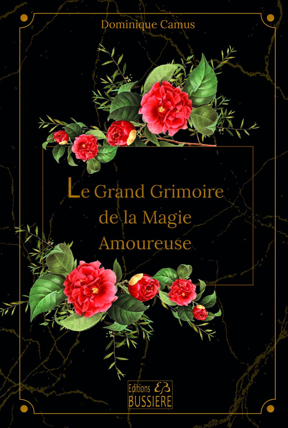 Le Grand Grimoire de la Magie Amoureuse 9782850908873
