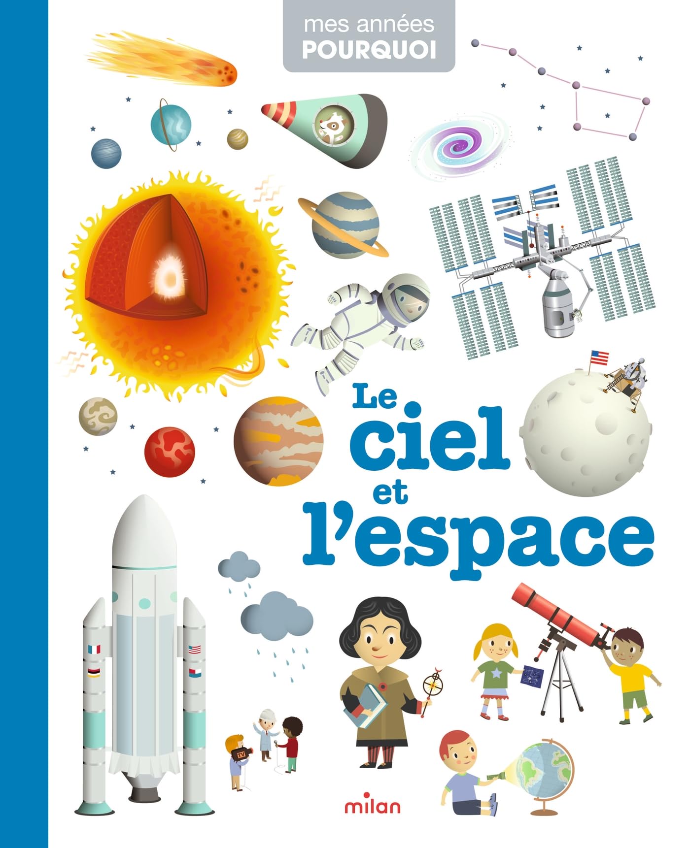 MES ANNÉES POURQUOI - Le Ciel et l'espace - Dès 4 ans 9782745992215