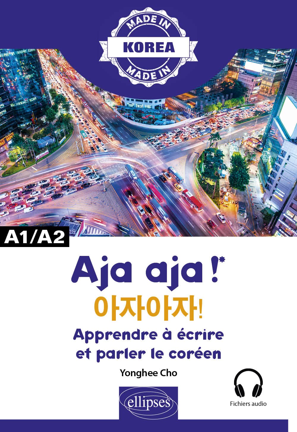 Aja aja !: Apprendre à écrire et parler le coréen A1/A2 9782340064294